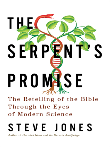 The serpent's promise : the Bible retold as science