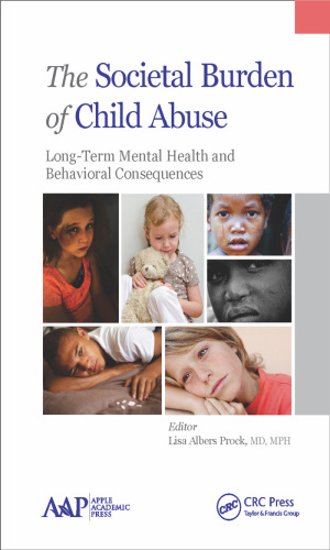 The Societal Burden of Child Abuse : Long-Term Mental Health and Behavioral Consequences