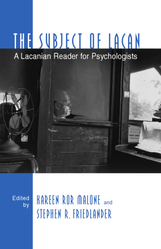 The subject of Lacan : a Lacanian reader for psychologists