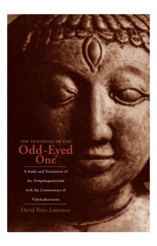 The teachings of the odd-eyed one : a study and translation of the Virūpākṣapañcāśikā, with the commentary of Vidyācakravartin