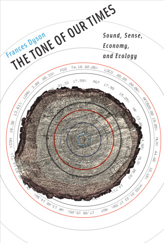 The tone of our times : sound, sense, economy, and ecology