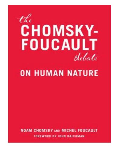 The Chomsky-Foucault Debate on Human Nature