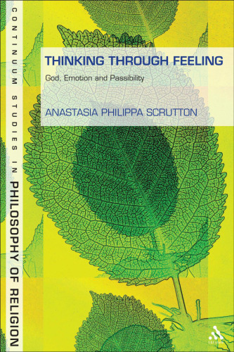 Thinking through feeling : God, emotion and passibility