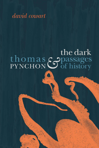 Thomas Pynchon & the dark passages of history