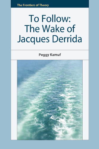 To follow : the wake of Jacques Derrida