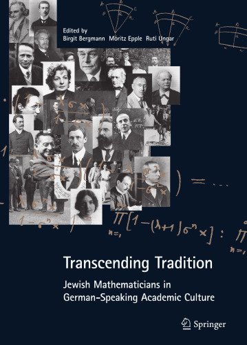 Transcending tradition : Jewish mathematicians in German speaking academic culture