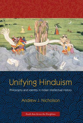 Unifying Hinduism : philosophy and identity in Indian intellectual history