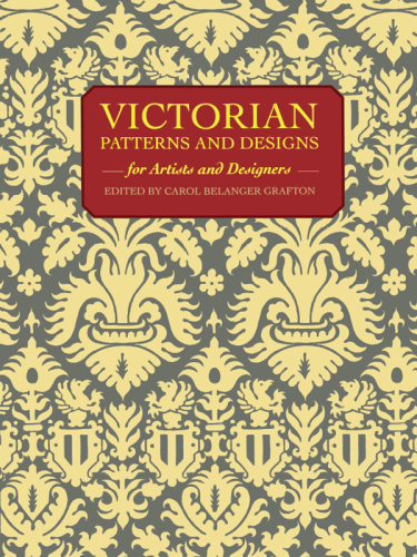 Victorian patterns and designs for artists and designers