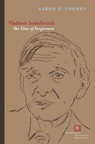 Vladimir Jankelevitch: The Time of Forgiveness