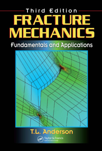 Fracture Mechanics: Fundamentals and Applications