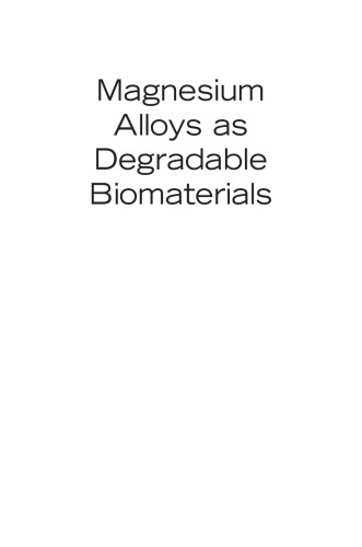 Magnesium Alloys as Degradable Biomaterials