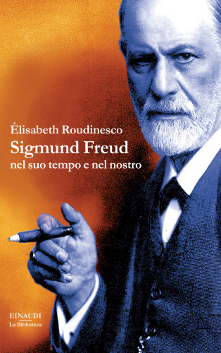 Sigmund Freud nel suo tempo e nel nostro