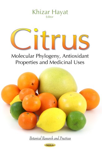 Citrus: Molecular Phylogeny, Antioxidant Properties and Medicinal Uses