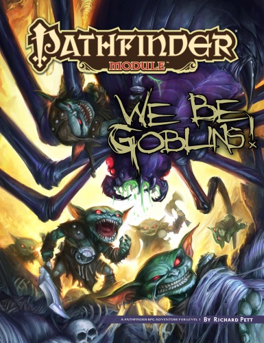 Pathfinder Module: We Be Goblins!