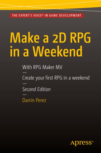 Make a 2D RPG in a Weekend: With RPG Maker MV