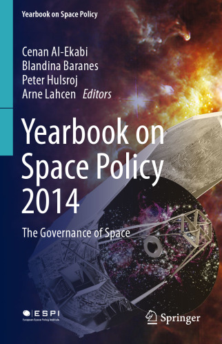 Yearbook on Space Policy 2014: The Governance of Space