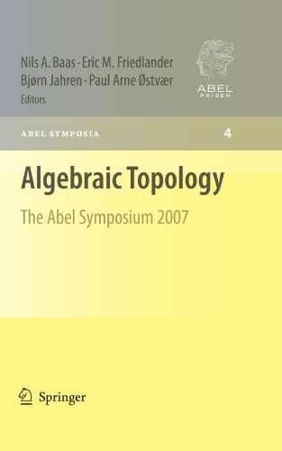 Algebraic topology: The Abel symposium 2007