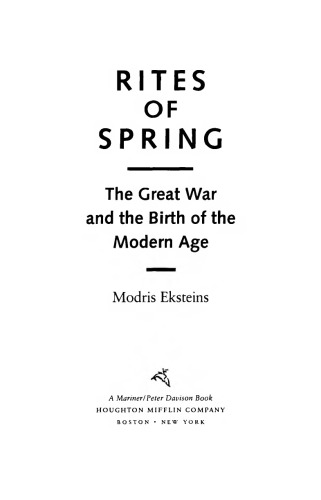 Rites of Spring: The Great War and the Birth of the Modern Age