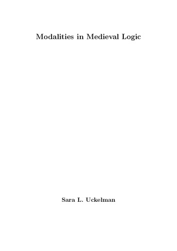 Modalities in Medieval Logic [PhD Thesis]