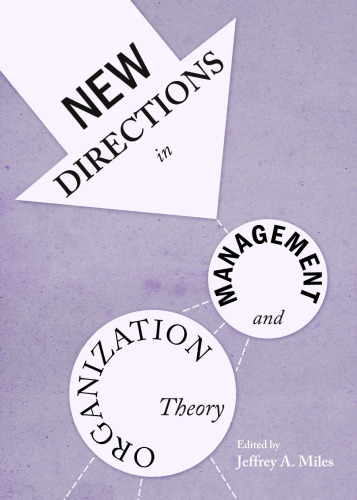 New Directions in Management and Organization Theory