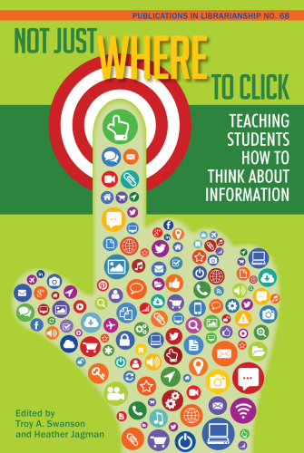 Not Just Where to Click: Teaching Students How to Think about Information