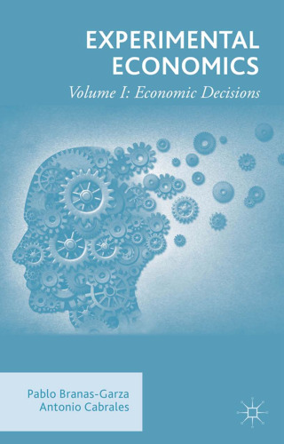 Experimental Economics: Volume I: Economic Decisions