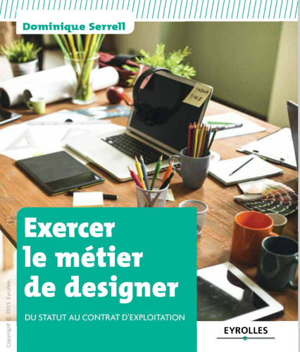 Exercer le métier de designer : Du statut au contrat d'exploitation