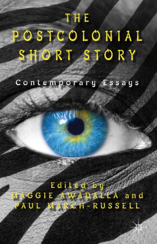 The Postcolonial Short Story: Contemporary Essays