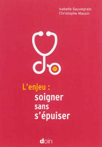 L'enjeu : soigner sans s'épuiser