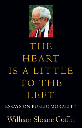 The Heart Is a Little to the Left: Essays on Public Morality