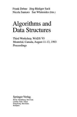 Algorithms and Data Structures: Third Workshop, WADS '93 Montréal, Canada, August 11–13, 1993 Proceedings