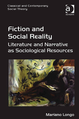 Fiction and Social Reality: Literature and Narrative As Sociological Resources