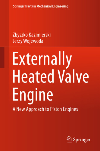 Externally Heated Valve Engine: A New Approach to Piston Engines