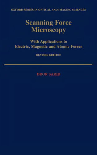 Scanning force microscopy: with applications to electric, magnetic, and atomic forces