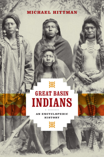 Great Basin Indians: An Encyclopedic History