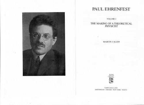 Paul Ehrenfest. Volume 1. The making of a theoretical physicist