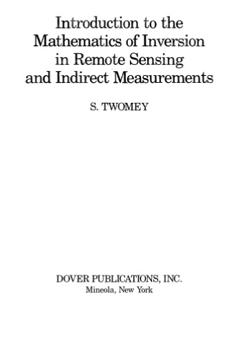 Introduction to the mathematics of inversion in remote sensing and indirect measurements