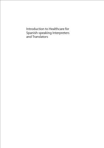 Introduction to Healthcare for Spanish-speaking Interpreters and Translators