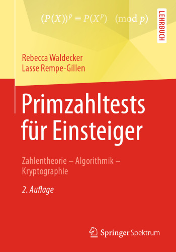 Primzahltests für Einsteiger: Zahlentheorie - Algorithmik - Kryptographie