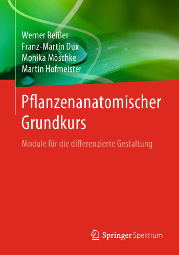 Pflanzenanatomischer Grundkurs: Module für die differenzierte Gestaltung