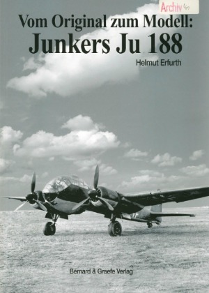 Vom Original zum Modell  Junkers Ju-188