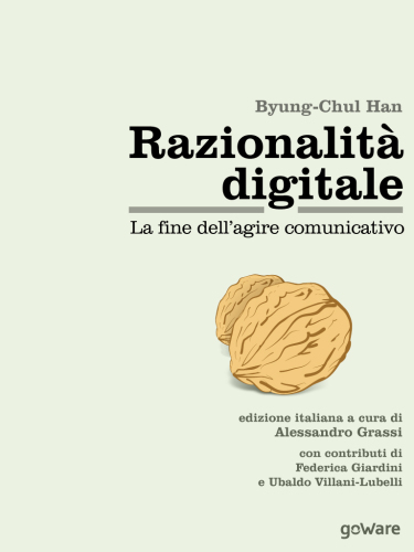 Razionalità digitale. La fine dell'agire comunicativo