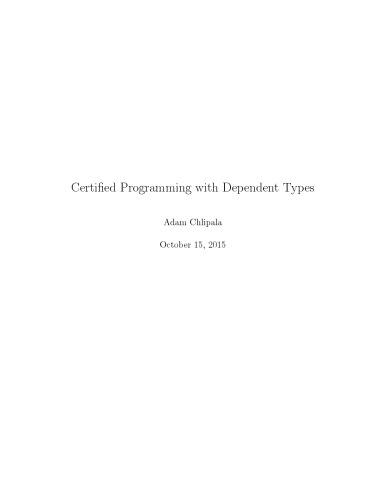 Certified Programming with Dependent Types (draft 2015)