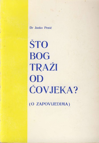 Što Bog traži od čovjeka? (o zapovijedima)