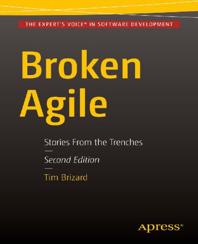 Broken Agile: Second Edition