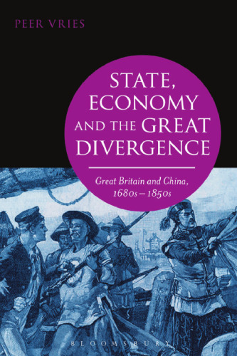 State, Economy and the Great Divergence: Great Britain and China, 1680s-1850s