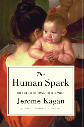 The Human Spark: The Science of Human Development