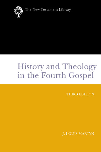 History and Theology in the Fourth Gospel, Revised and Expanded