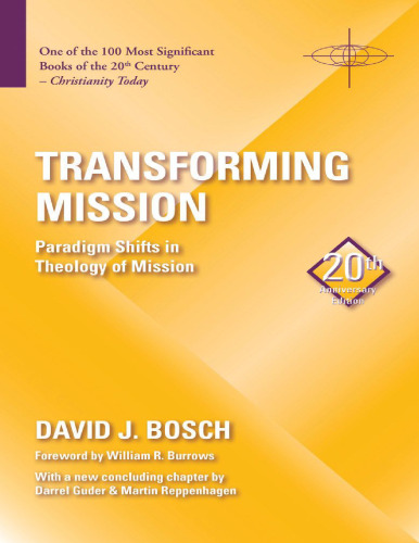 Transforming mission : paradigm shifts in theology of mission