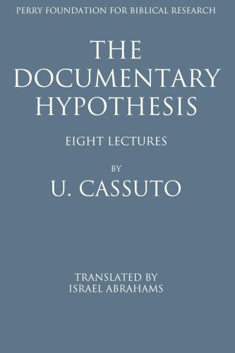 The documentary hypothesis and the composition of the Pentateuch eight lectures